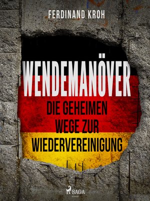 cover image of Wendemanöver--Die geheimen Wege zur Wiedervereinigung